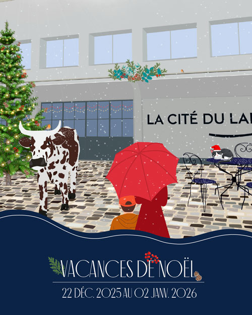 La Cité du Lait - Noël 2025
